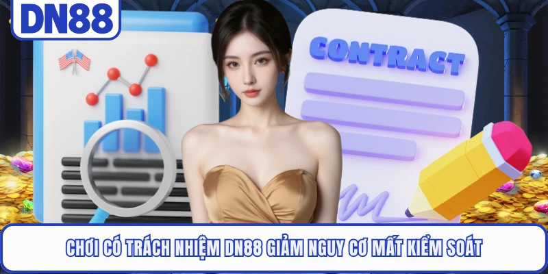 Chơi có trách nhiệm DN88 giảm nguy cơ mất kiểm soát