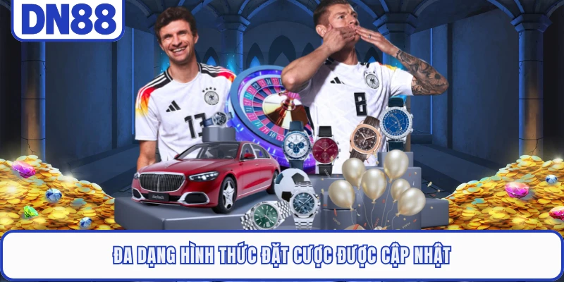Đa dạng hình thức đặt cược được cập nhật